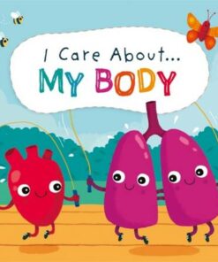 I Care About: My Body - Liz Lennon - 9781445171487