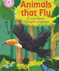 Reading Champion: Animals That Fly: Independent Reading Pink 1B Non-fiction - Jackie Walter - 9781445174846