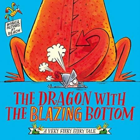 The Dragon with the Blazing Bottom - Beach - 9781471197222