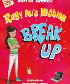 Ruby Ali's Mission Break Up: A Bloomsbury Reader - Sufiya Ahmed - 9781472993175