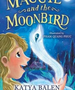 Maggie and the Moonbird: A Bloomsbury Reader - Katya Balen - 9781472994196