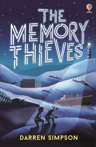 The Memory Thieves - Darren Simpson - 9781474976695