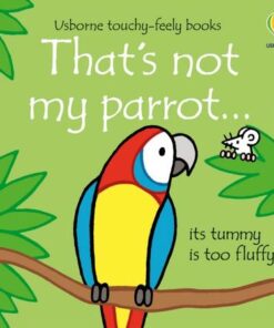 That's not my parrot... - Fiona Watt - 9781474992107