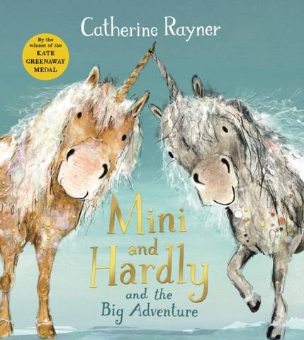Mini and Hardly and the Big Adventure - Catherine Rayner - 9781509804221