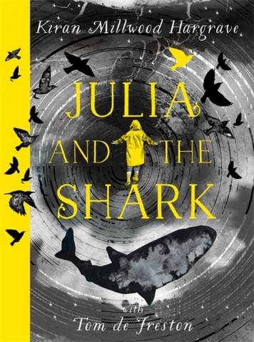 Julia and the Shark - Kiran Millwood Hargrave - 9781510107786