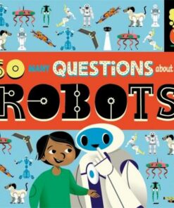So Many Questions: About Robots - Sally Spray - 9781526317261