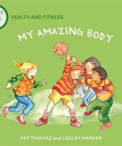 A First Look At: Health and Fitness: My Amazing Body - Pat Thomas - 9781526317605