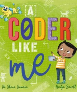 A Coder Like Me - Dr Shini Somara - 9781526362056