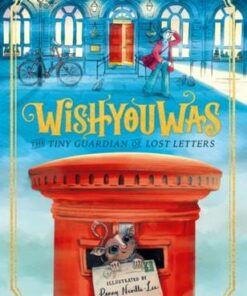 Wishyouwas: The tiny guardian of lost letters - Alexandra Page - 9781526641212