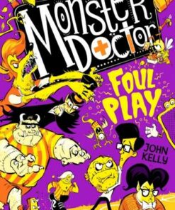 The Monster Doctor: Foul Play - John Kelly - 9781529021295