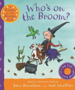 Who's on the Broom?: A Room on the Broom Book - Julia Donaldson - 9781529046489