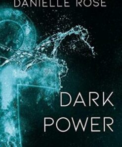Dark Power - Danielle Rose - 9781642632637