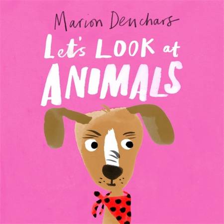 Let's Look at... Animals: Board Book - Marion Deuchars - 9781786277824