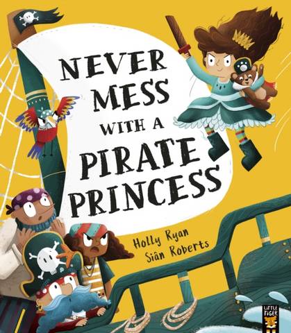Never Mess With a Pirate Princess - Holly Ryan - 9781788818704