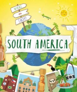 Where on Earth?: South America - Shalini Vallepur - 9781839272028