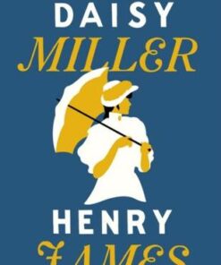 Daisy Miller - Henry James - 9781847498656