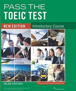 Pass the TOEIC Test new edition - Introductory Course - Miles Craven - 9781908881069