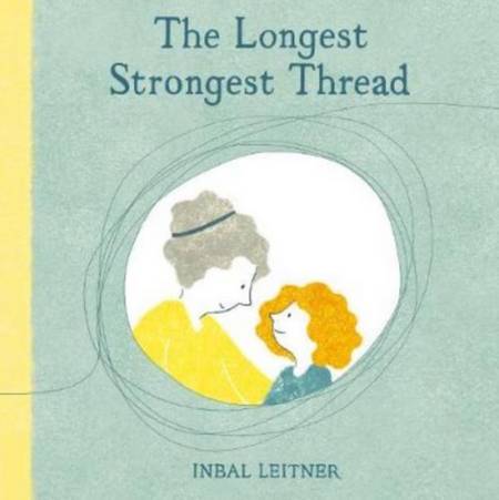 The Longest Strongest Thread - Inbal Leitner - 9781912650613