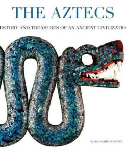 Aztecs: History and Treasures of an Ancient Civilization - Davide Domenici - 9788854406919