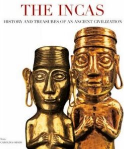 Incas: History and Treasures of an Ancient Civilization - Carolina Orsini - 9788854407114