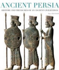 Ancient Persia: History and Treasures of an Ancient Civilization - Anna Vanzan - 9788854407121