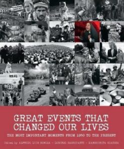Great Events that Changed Our Lives: The Most Important Moments from 1950 to the Present - Alfredo Luis Somoza - 9788854415324