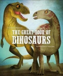 The Fantastic Book of Dinosaurs: A Guide for Expert Keepers - Federica Magrin - 9788854416444