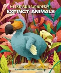 Weird and Wonderful Extinct Animals - Cristina Banfi - 9788854416543