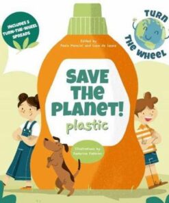 Plastic: Save the Planet! Turn The Wheel - Federica Fabbian - 9788854416567