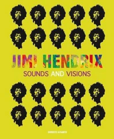 Jimi Hendrix: Sounds and Visions - Ernesto Assante - 9788854416635