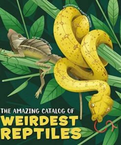 The Amazing Catalogue of Weirdest Reptiles - Cristina Banfi - 9788854417465