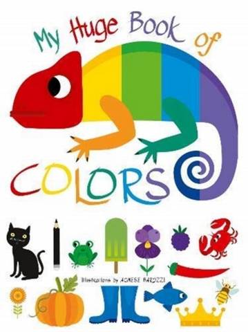 My Huge Book of Colours - Agnese Baruzzi - 9788854417885