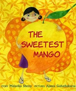 The Sweetest Mango - Malavika Shetty - 9789350461488