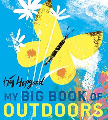 My Big Book of Outdoors - Tim Hopgood - 9781406384826