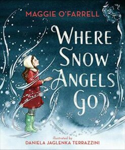 Where Snow Angels Go - Maggie O'Farrell - 9781406391992
