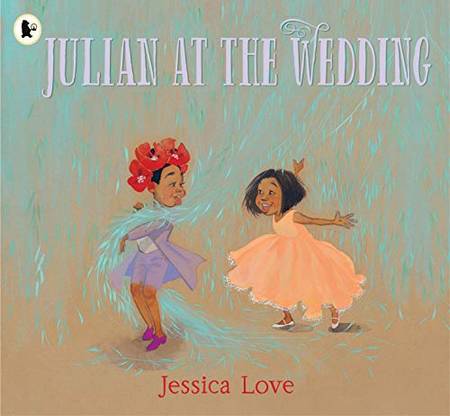 Julian at the Wedding - Jessica Love - 9781406398465