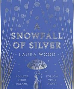 A Snowfall of Silver - Laura Wood - 9781407192413