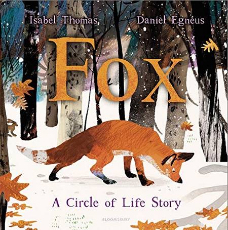 Fox: A Circle of Life Story - Isabel Thomas - 9781526600776