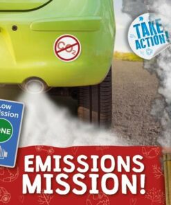 Take Action!: Emissions Mission! - Brenda McHale - 9781839271779