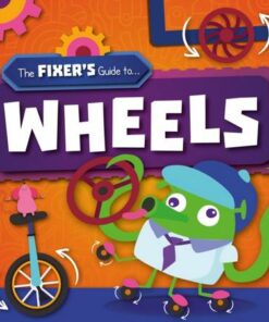 The Fixer's Guide to Wheels - John Wood - 9781839271878