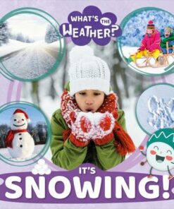 What's the Weather?: It's Snowing! - Azra Limbada - 9781839271939