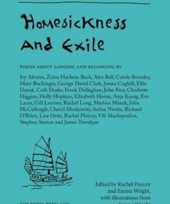 The Homesickness and Exile: Poems About Longing and Belonging - Rachel Piercey - 9781910139028