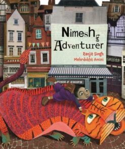 Nimesh the Adventurer - Ranjit Singh - 9781911373247