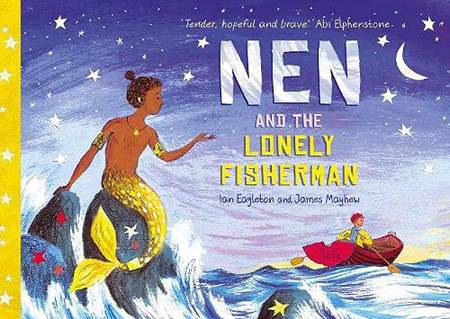 Nen and the Lonely Fisherman - Ian Eagleton - 9781913339098