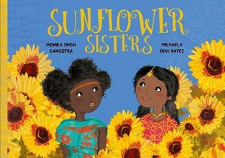 Sunflower Sisters - Monika Singh Gangotra - 9781913339173