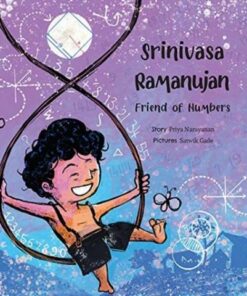 Srinivasa Ramanujan: Friend of Numbers: Friend of Numbers - Priya Narayanan - 9789389203806
