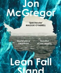 Lean Fall Stand - Jon McGregor - 9780008204945