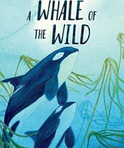 A Whale of the Wild - Rosanne Parry - 9780062995933