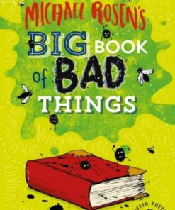 Michael Rosen's Big Book of Bad Things - Michael Rosen - 9780141324517