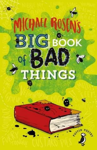 Michael Rosen's Big Book of Bad Things - Michael Rosen - 9780141324517